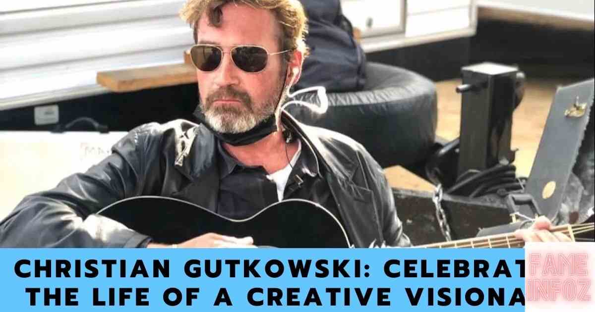 Christian Gutkowski: Celebrating the Life of a Creative Visionary